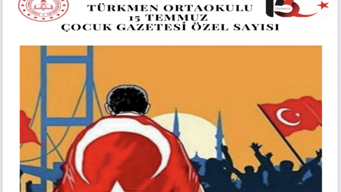 Türkmen Ortaokulu 15 Temmuz Çocuk Gazetesi Özel Sayısı